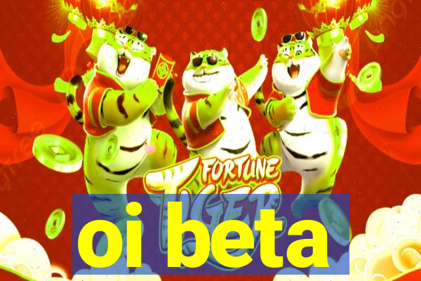 oi beta